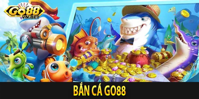 Bắn Cá Go88