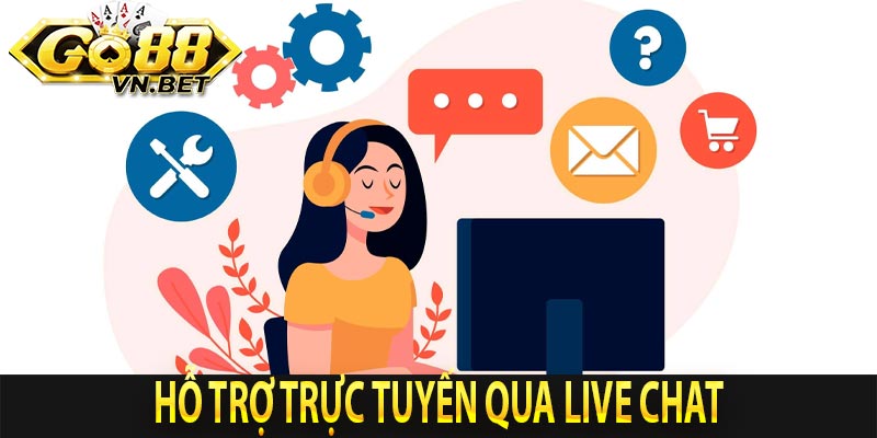 Hỗ trợ trực tuyến qua Live Chat