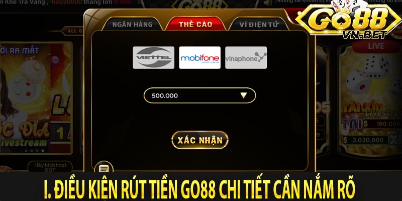 I. Điều kiện rút tiền go88 chi tiết cần nắm rõ 