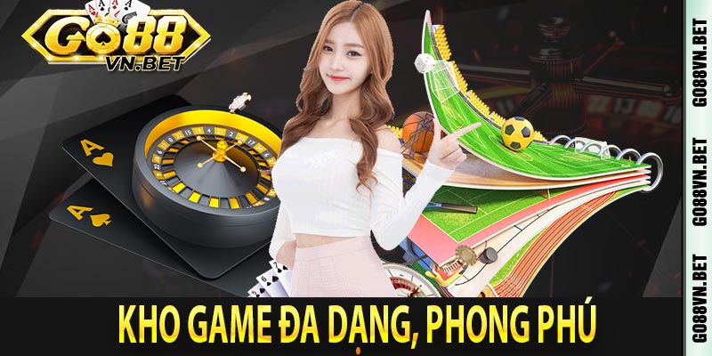 Kho game đa dạng, phong phú