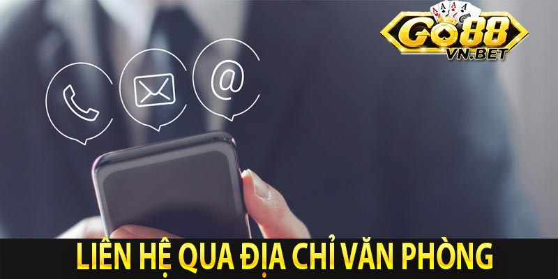 Liên hệ qua địa chỉ văn phòng